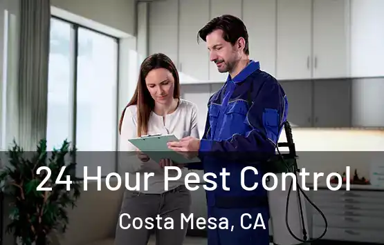  24 Hour Pest Control Costa Mesa, CA